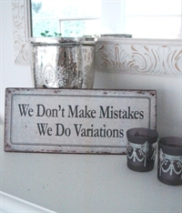 Emaljeskilt "We Don't Make Mistakes.."